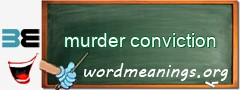 WordMeaning blackboard for murder conviction